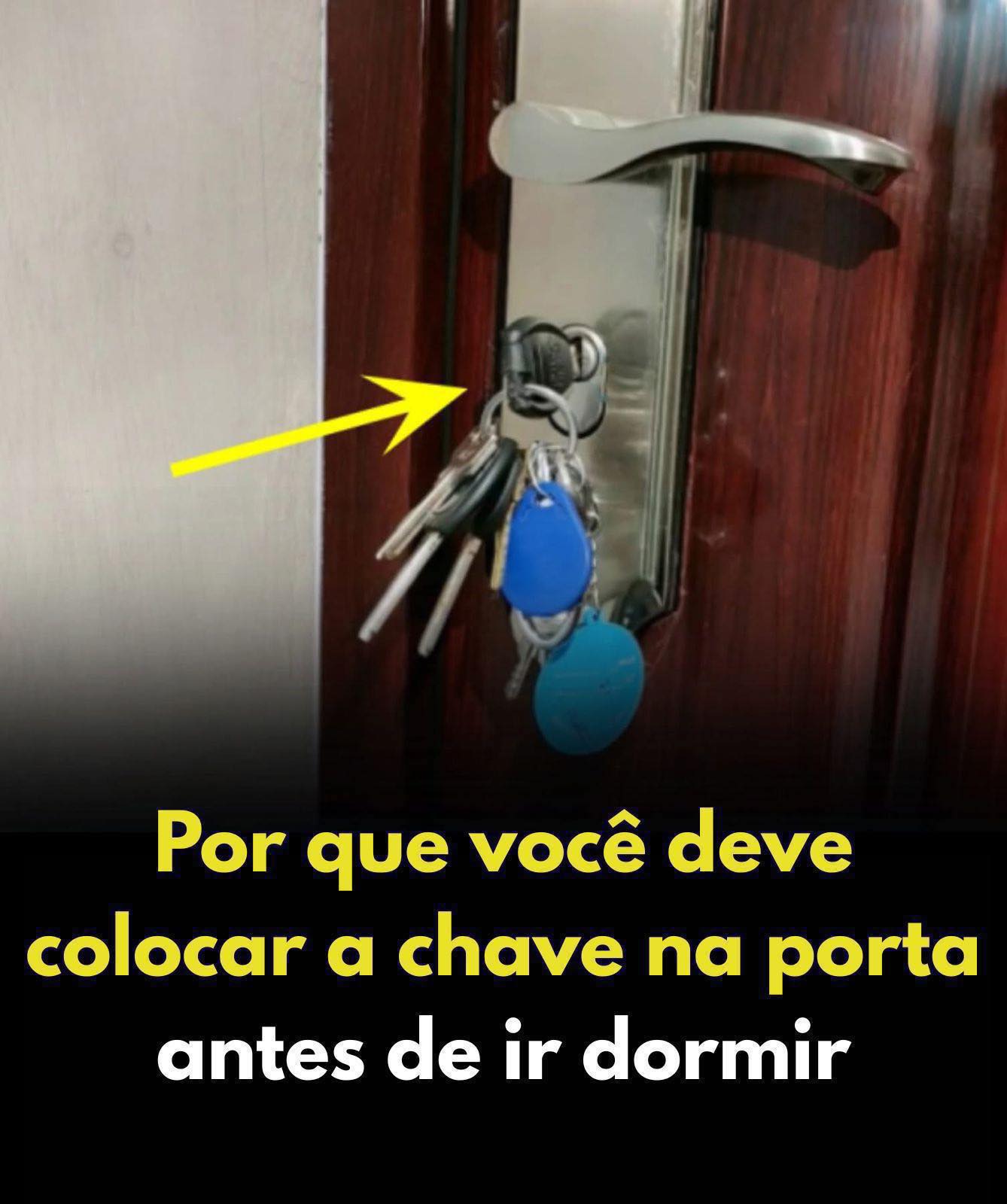 Por que você deve colocar a chave na porta antes de dormir?